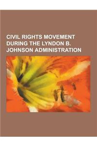 Civil Rights Movement During the Lyndon B. Johnson Administration