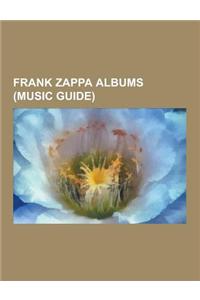 Frank Zappa Albums (Music Guide)