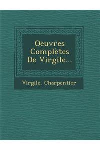 Oeuvres Completes de Virgile...