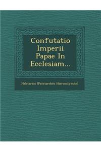 Confutatio Imperii Papae in Ecclesiam...