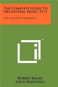 Complete Guide To Orchestral Music, V1-2
