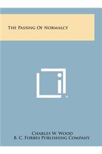 The Passing of Normalcy