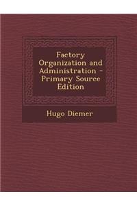 Factory Organization and Administration