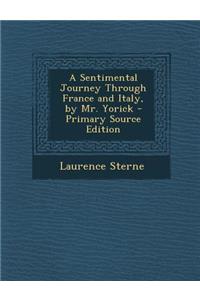 Sentimental Journey Through France and Italy, by Mr. Yorick