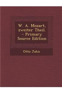 W. A. Mozart, Zweiter Theil.