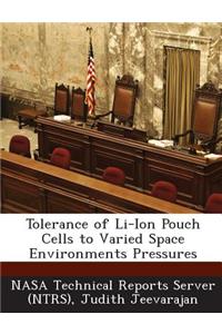Tolerance of Li-Ion Pouch Cells to Varied Space Environments Pressures