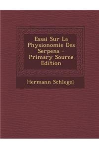 Essai Sur La Physionomie Des Serpens