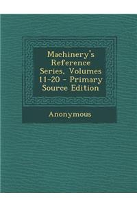 Machinery's Reference Series, Volumes 11-20