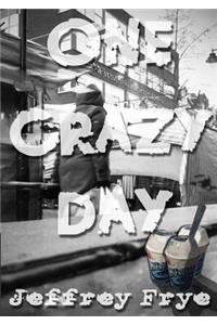 One Crazy Day