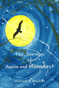 The Journeys of Aquila and Moondust