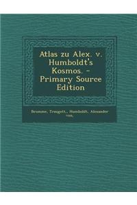 Atlas Zu Alex. V. Humboldt's Kosmos.