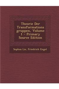 Theorie Der Transformationsgruppen, Volume 1 - Primary Source Edition