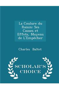 La Coulure Du Raisin: Ses Causes Et Effets, Moyens de l'EmpÃªcher - Scholar's Choice Edition