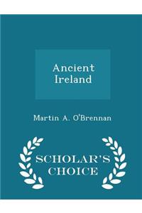 Ancient Ireland - Scholar's Choice Edition