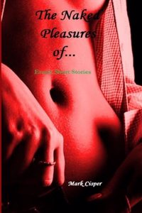 Naked Pleasures of...