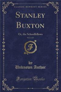 Stanley Buxton, Vol. 3 of 3