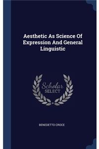 Aesthetic As Science Of Expression And General Linguistic