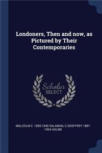 Londoners, Then and now, as Pictured by Their Contemporaries