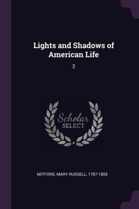 Lights and Shadows of American Life