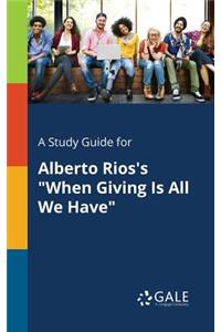 Study Guide for Alberto Rios's 