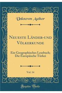 Neueste Länder-Und Völkerkunde, Vol. 14