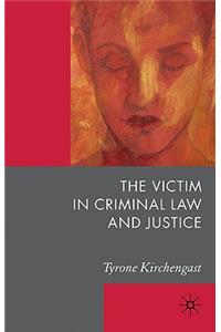 Victim in Criminal Law and Justice