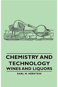 Chemistry And Technology - Wines And Liquors