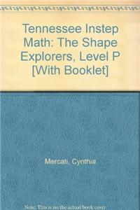 Tennessee Instep Math: The Shape Explorers, Level P