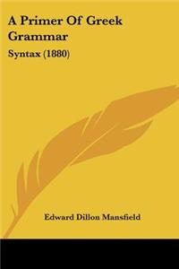 A Primer Of Greek Grammar