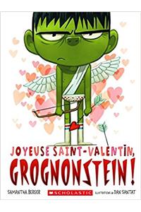 Joyeuse Saint-Valentin, Grognonstein!