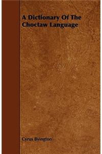 Dictionary of the Choctaw Language
