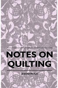 Notes On Quilting