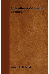 A Handbook Of Invalid Cooking