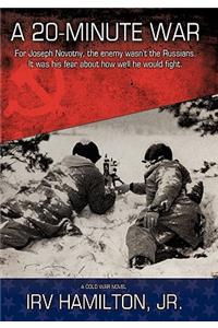 A 20-Minute War: A Cold War Novel