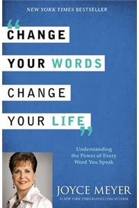 Change Your Words, Change Your Life