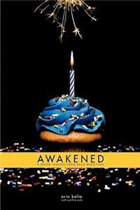 Awakened