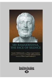 Sri Ramakrishna, the Face of Silence (Large Print 16pt)