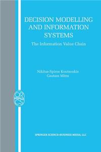 Decision Modelling and Information Systems