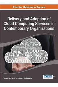 Delivery and Adoption of Cloud Computing Services in Contemporary Organizations