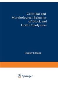 Colloidal and Morphological Behavior of Block and Graft Copolymers
