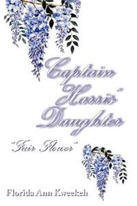 Captain Harris' Daughter
