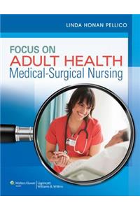 Pellico, Focus on Adult Health Text, Study Guide & Handbook Package