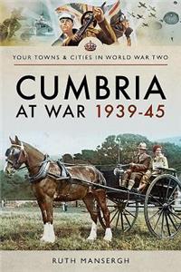 Cumbria at War 1939-45