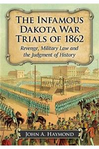 Infamous Dakota War Trials of 1862