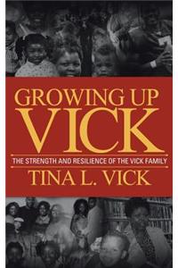 Growing Up Vick