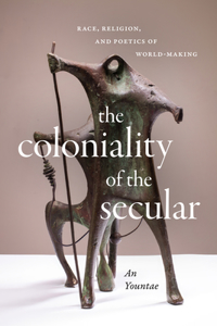 Coloniality of the Secular