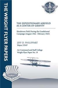 Expeditionary Airfield as a Center of Gravity - Henderson Field During the Guadalcanal Campaign (August 1942 - February 1943): Wright Flyer