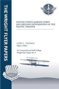 United States Marine Corps Air-Ground Integration in the Pacific Theater
