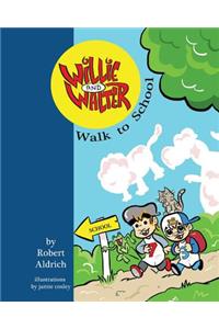 Willie and Walter Walk to School