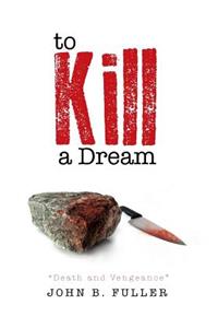 To Kill a Dream